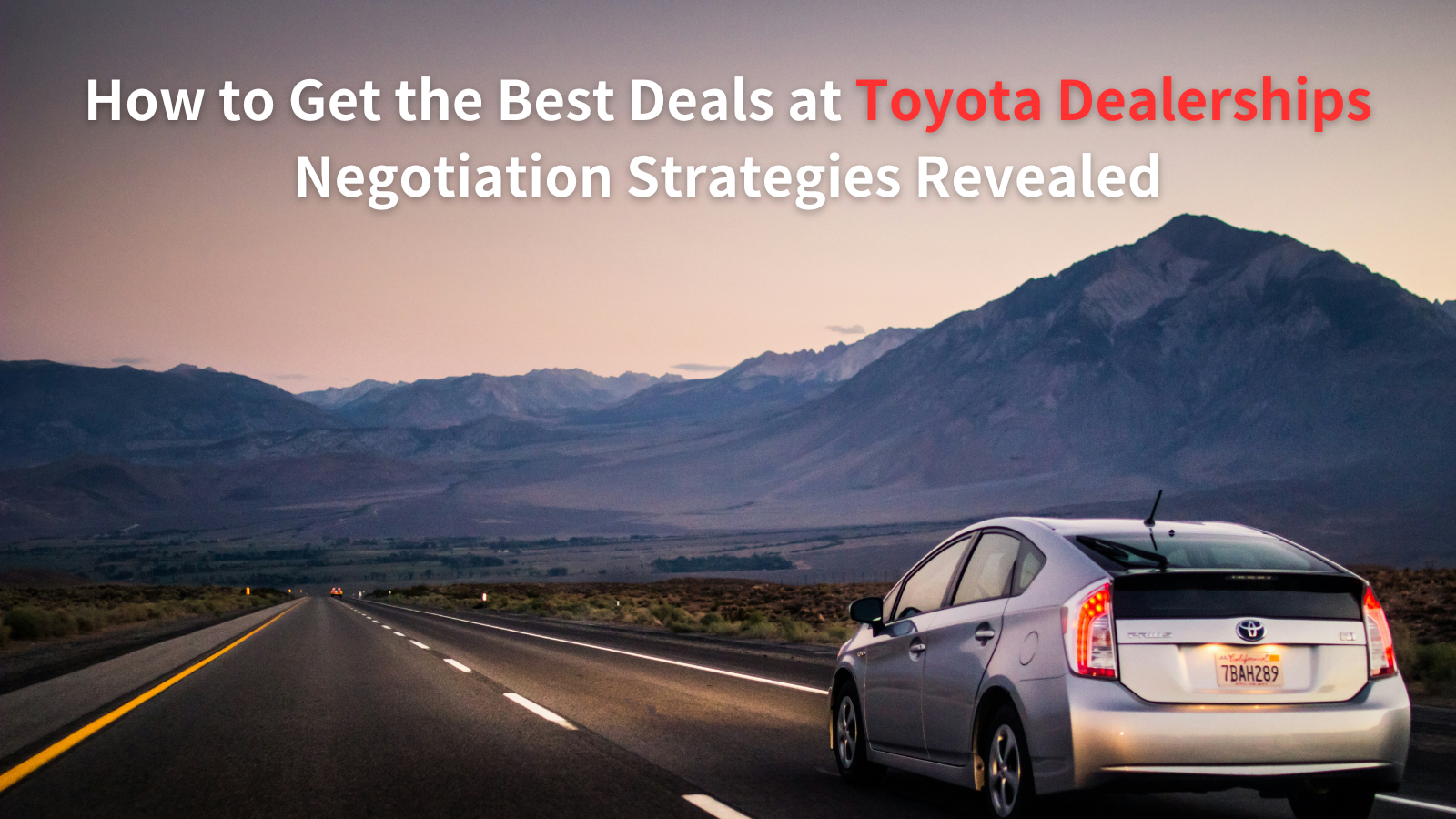 How to Get the Best Deals at Toyota Dealerships Negotiation Strategies